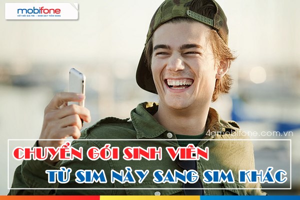 Hướng dẫn chuyển đổi gói cước sinh viên Mobifone từ sim này sang sim khác