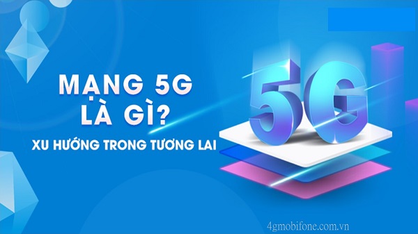 mang 5G la gi