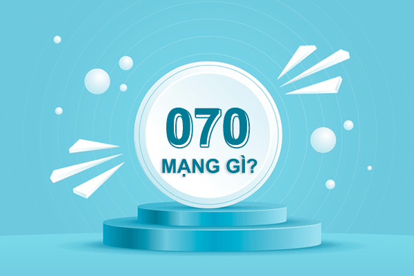 Đầu số 070 là mạng gì