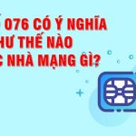 Đầu số 076 thuộc mạng gì