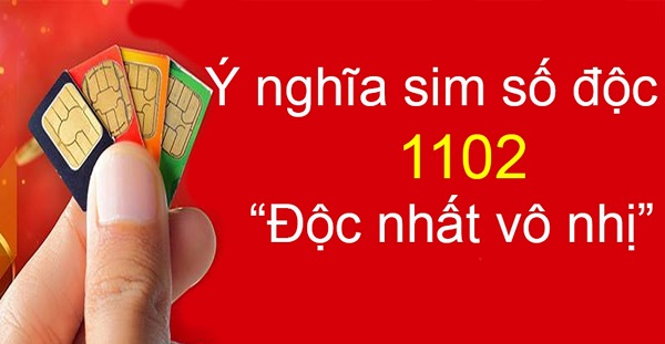 Ý nghĩa số sim 1102